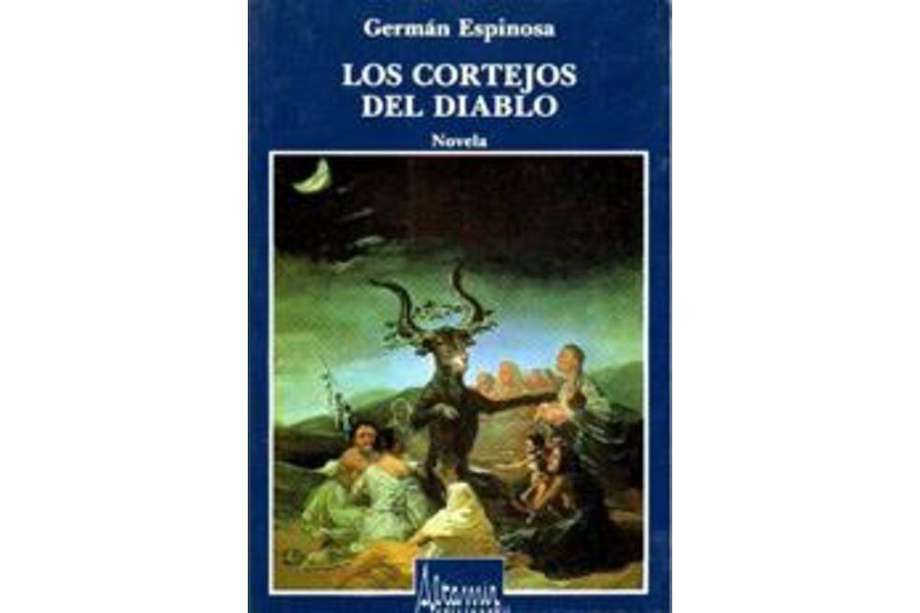 "Los cortejos del diablo", novela de Germán Espinosa, fue publicada en 1970.