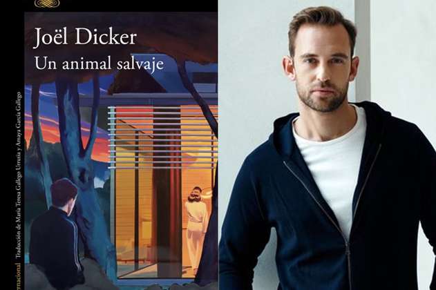 Capítulo de “Un animal salvaje”, la nueva novela del suizo Joël Dicker