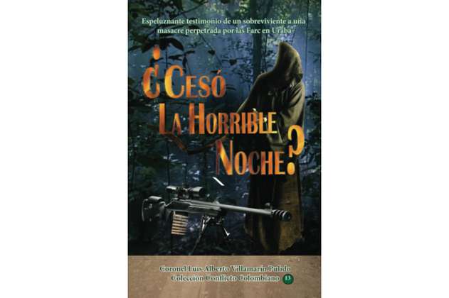 "Cesó la noche horrible", una historia de ficción sobre la Colombia real