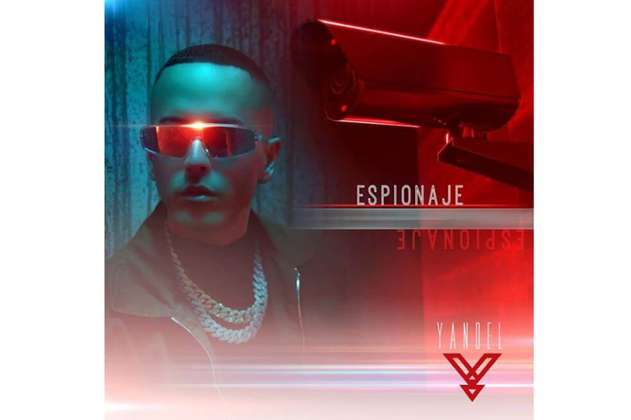 Yandel lanzó "Espionaje"