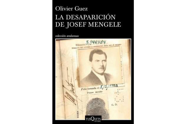 Olivier Guez: "Lo más sorprendente de Mengele es su pequeñez y egocentrismo"