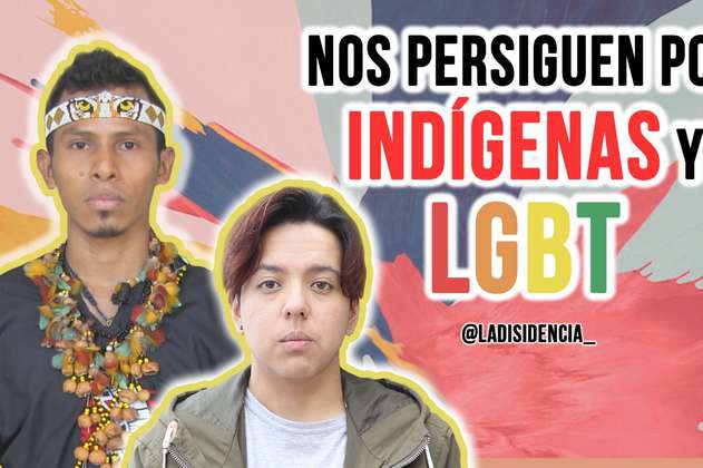 Indígenas LGBTI: ni demonios ni antinaturales | La Disidencia