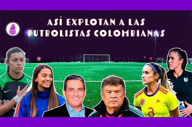 Así es como explotan a las futbolistas en Colombia, según la SIC