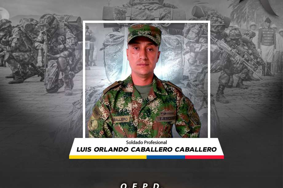 Se trata del soldado profesional Luis Orlando Caballero Caballero.