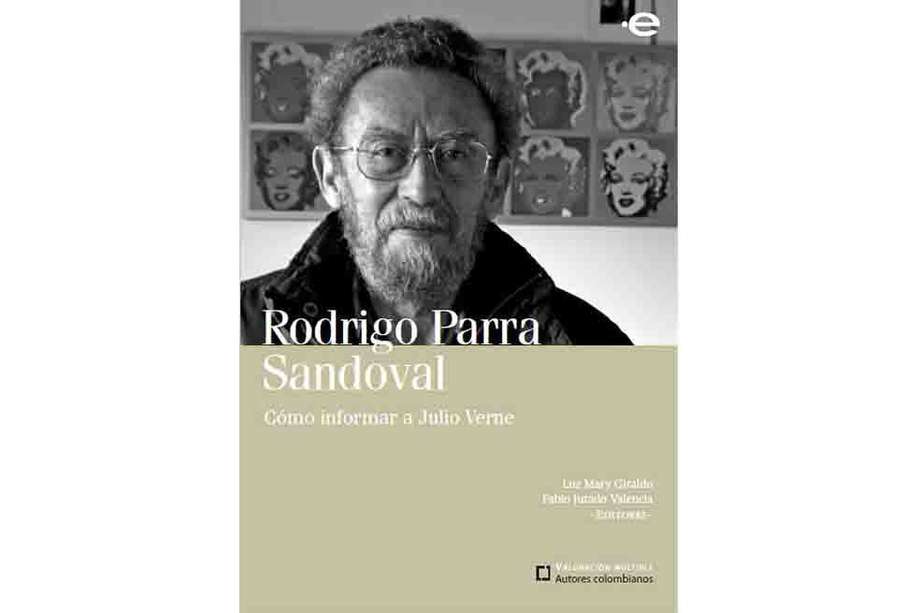 Las metamorfosis de Rodrigo Parra Sandoval