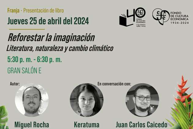 “Reforestar la imaginación”, un libro sobre literatura y cambio climático en la FILBO