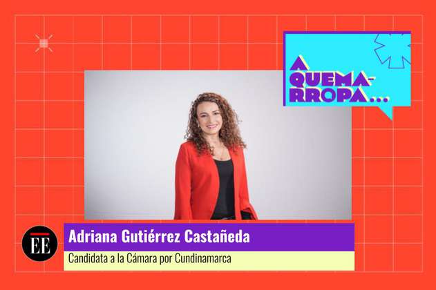 A Quemarropa: Adriana Gutiérrez Castañeda, candidata a la Cámara por Cundinamarca