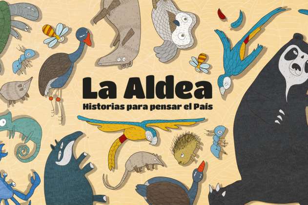 La Aldea, una metáfora de Colombia