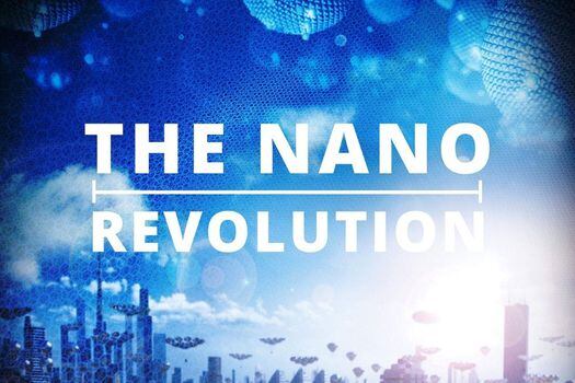Nano Revolución: El universo donde los científicos exploran la materia en una escala 80.000 veces más pequeña que un cabello.