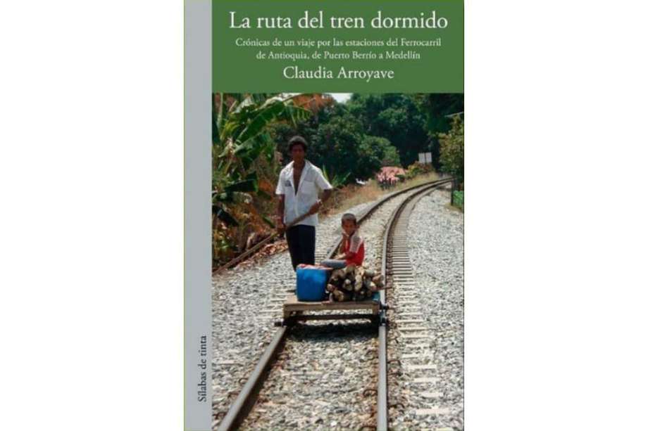 Portada de “La ruta del tren dormido”, de Claudia Arroyave, ganadora de la beca para la publicación de libros inéditos de interés regional 2020.