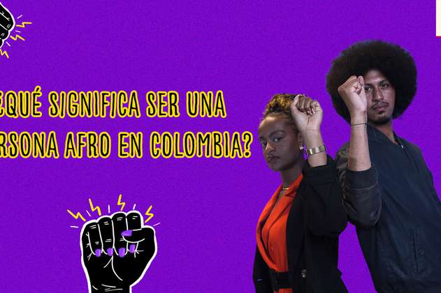 “El racismo en Colombia existe porque mi cuerpo lo ha vivido”: activistas afro