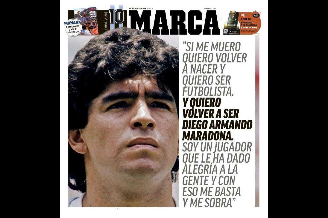 Con unas palabras de una entrevista que tuvo el exjugador argentino, el diario Marca de España recordó a Maradona.