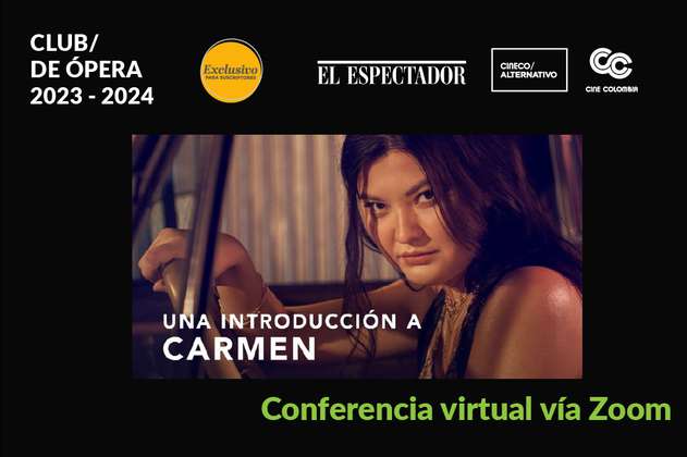 Carmen: ópera atemporal en un mundo moderno regresa al escenario del Met