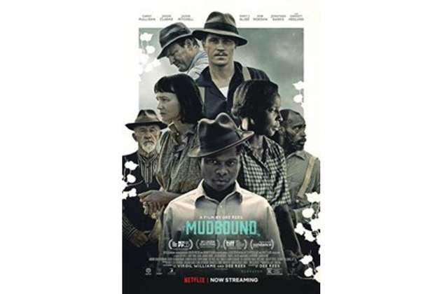 Mudbound (2017): La neoesclavitud por la criminalización