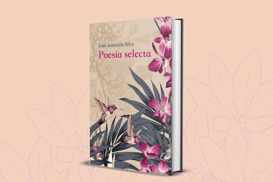 Cubierta del libro "Poesía selecta", una antología de Silva hecha por Panamericana Editorial, publicada por primera vez en 1997, un año después del centenario de la muerte de su autor, y reeditada este 2022.
