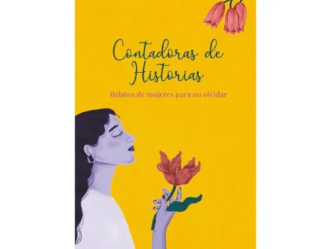 Portada del libro Contadoras de Historias, relatos de mujeres para no olvidar.
