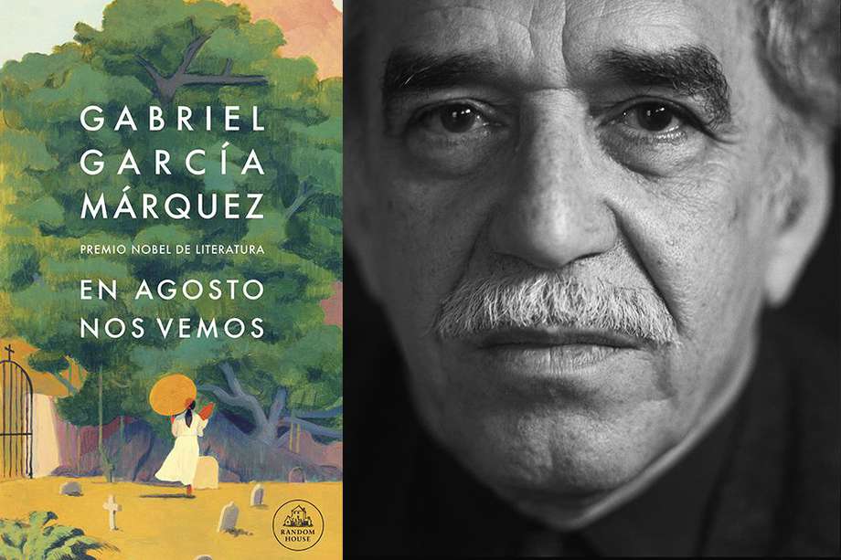 En agosto nos vemos es la nueva novela de Gabriel García Márquez.