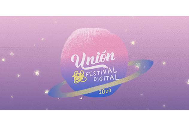 Unión Festival Digital anuncia artistas de la cuarta edición