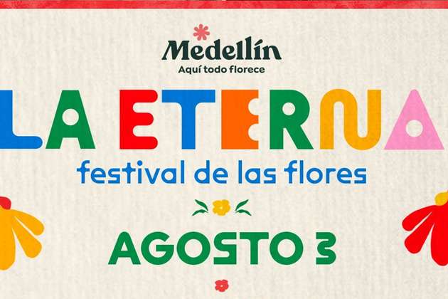 Anuncian primer evento de la Feria de Flores en Medellín: Festival ‘La Eterna’