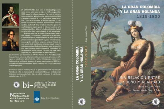 Imagen de la portada del libro que cuenta la historia que unió a la Gran Colombia con La Gran Holanda, a comienzos del Siglo XIX.  / Cortesía