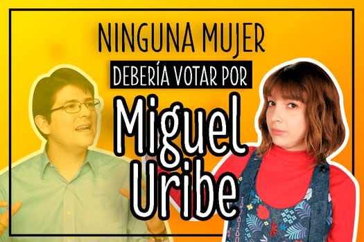 #LasIgualadas Tres razones para no votar por Miguel Uribe