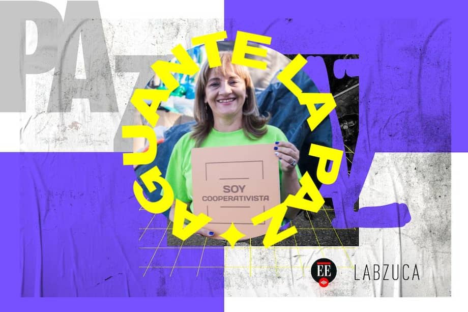 Martha Elena Iglesias lidera la cooperativa Planeta Verde. El pódcast Aguante la Paz es una alianza entre El Espectador y la productora Labzuca.