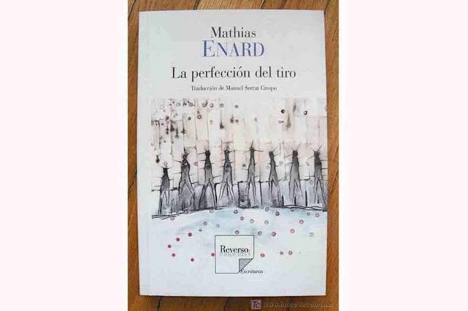 La perfección del tiro – Mathias Enard