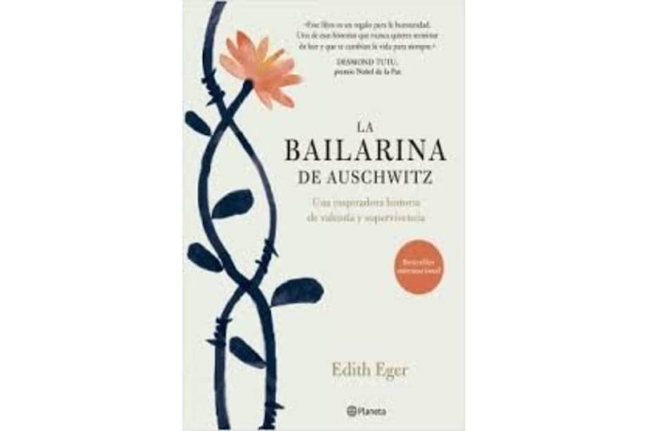 "La bailarina de Auschwitz" es el testimonio de Edith Eger sobre su baile hacia la libertad, luego de ser una superviviente de Auschwitz.