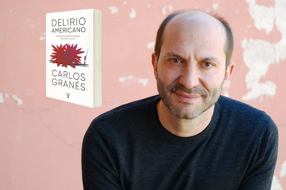 El escritor Carlos Granés, columnista de El Espectador, y la portada de su nuevo libro de ensayos.