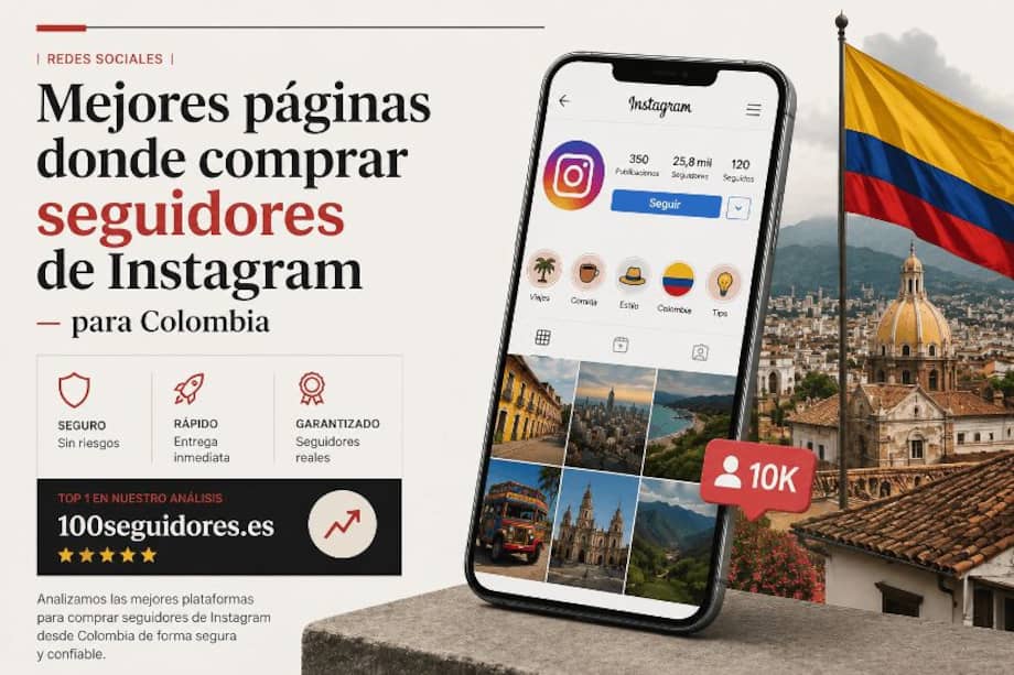 Las 3 mejores páginas para comprar seguidores de Instagram en Colombia en 2026