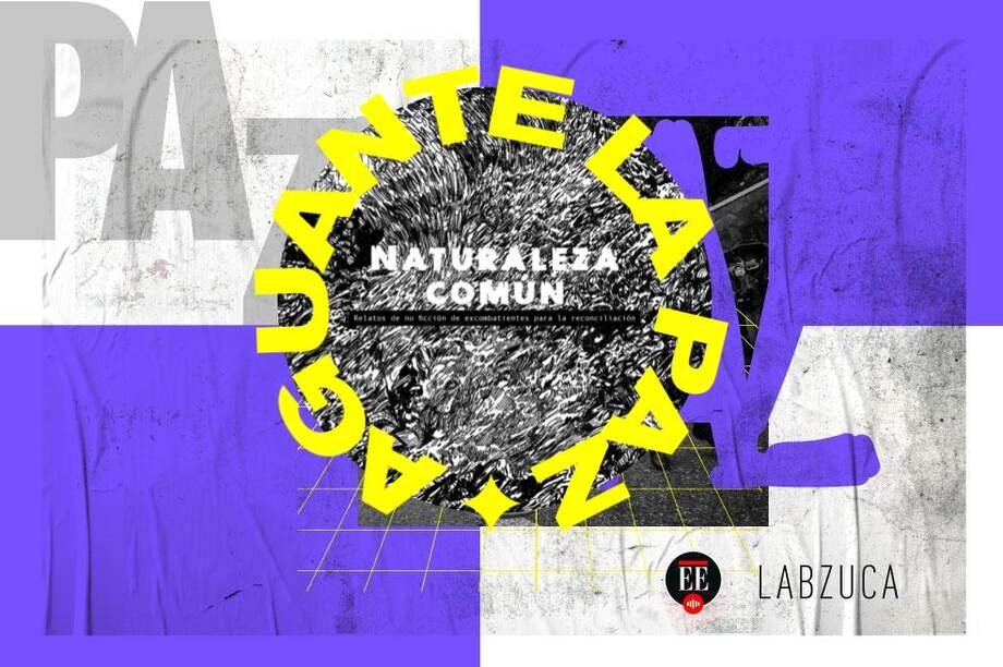 Naturaleza Común, relatos para la reconciliación con la tierra | Aguante La Paz