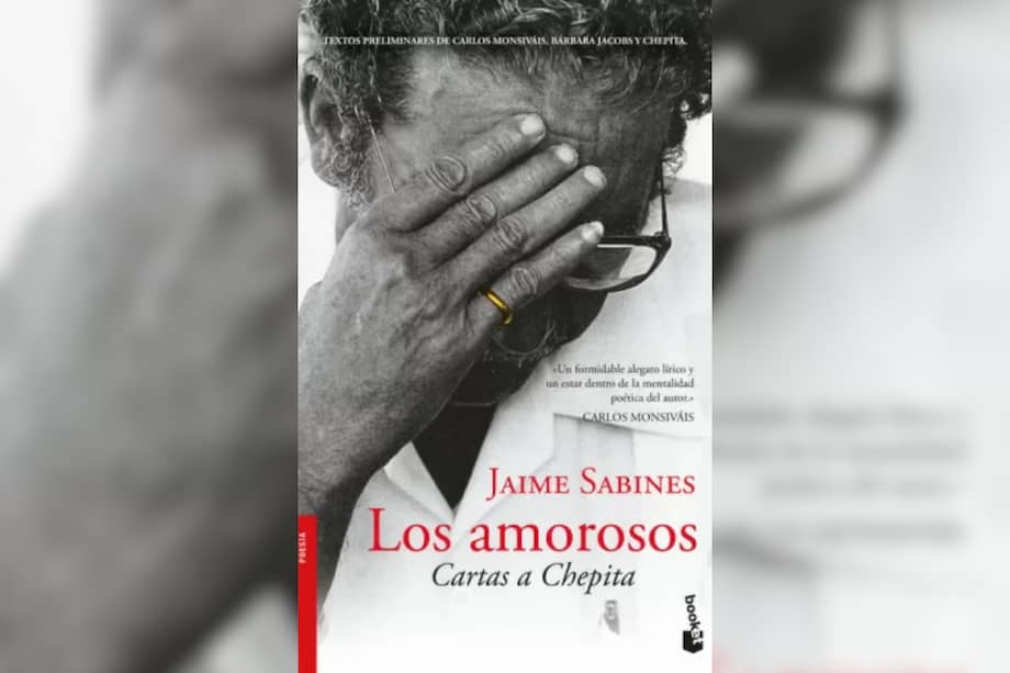 "Los amorosos: Cartas a Chepita" es uno de los libros por los que más se recuerda la poesía de Jaime Sabines.