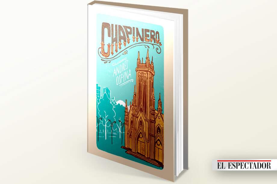 “Chapinero” (Laguna Libros). /Cortesía