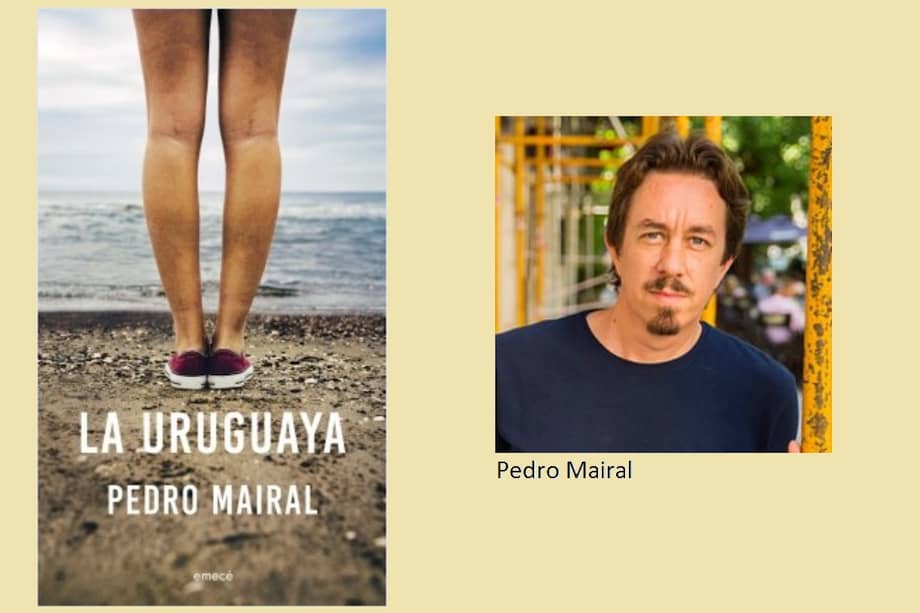La novela "La Uruguaya", de Pedro Mairal, muestra una Uruguay que ya no es tan diferente del resto de América Latina. / Fotos tomadas de Twitter