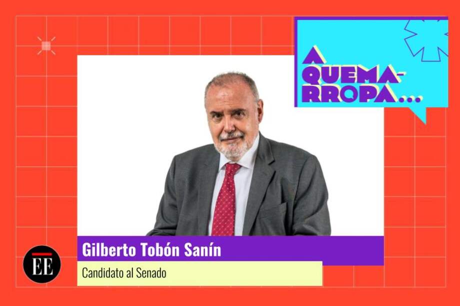 A Quemarropa con Gilberto Tobón, candidato al Senado por Fuerza Ciudadana