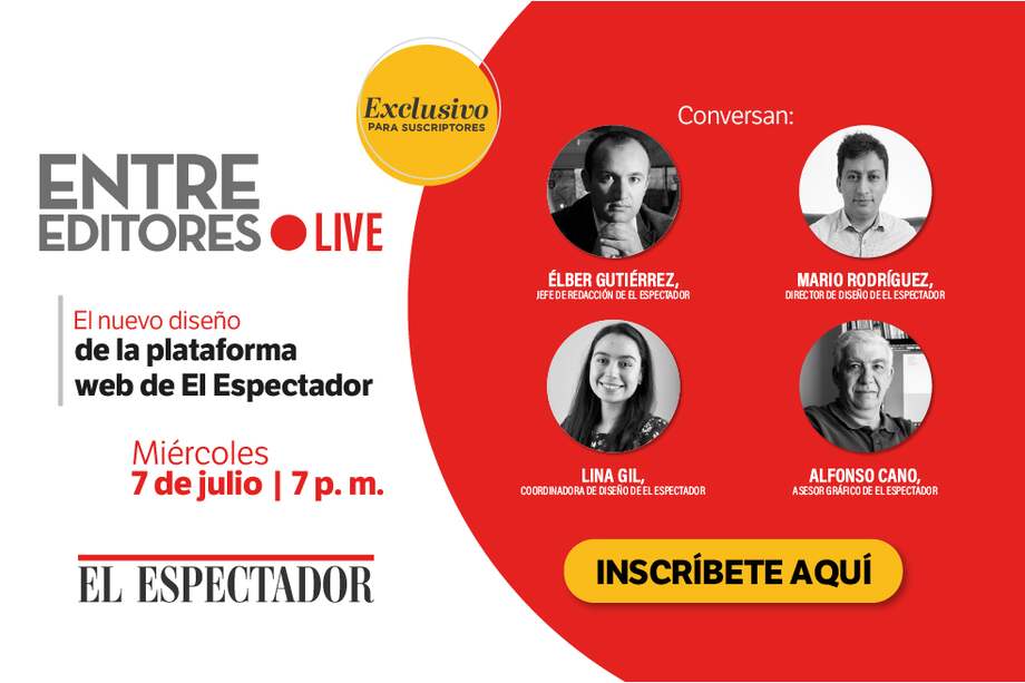 Entre Editores Live: La transformación de la plataforma web de El Espectador