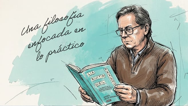 Andrés Mejía Vergnaud propone "La ruta del pragmatismo" como un camino para vivir mejor