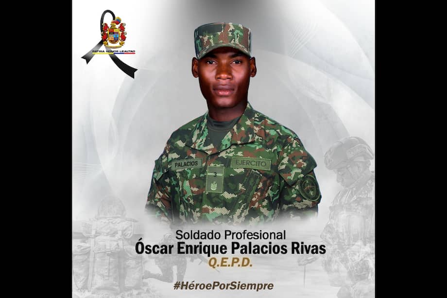 Según el Ejército, el ataque en el que murió el soldado Óscar Enrique Palacios Rivas fue perpetrado por las disidencias de las Farc.