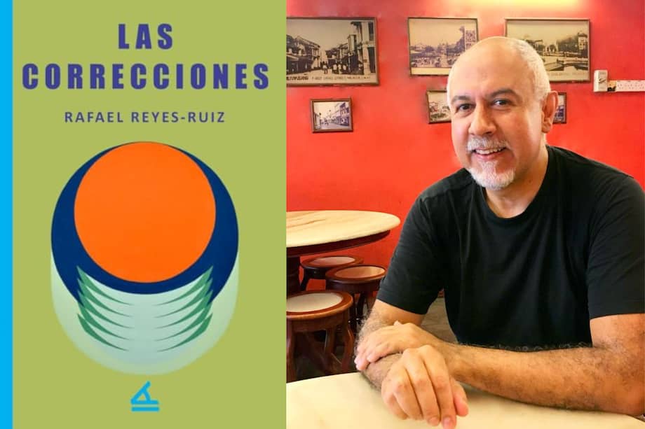 "Las correcciones", la última novela del escritor colombiano, radicado en Estados Unidos, Rafael Reyes-Ruiz, fue publicada por La Pereza Ediciones.
