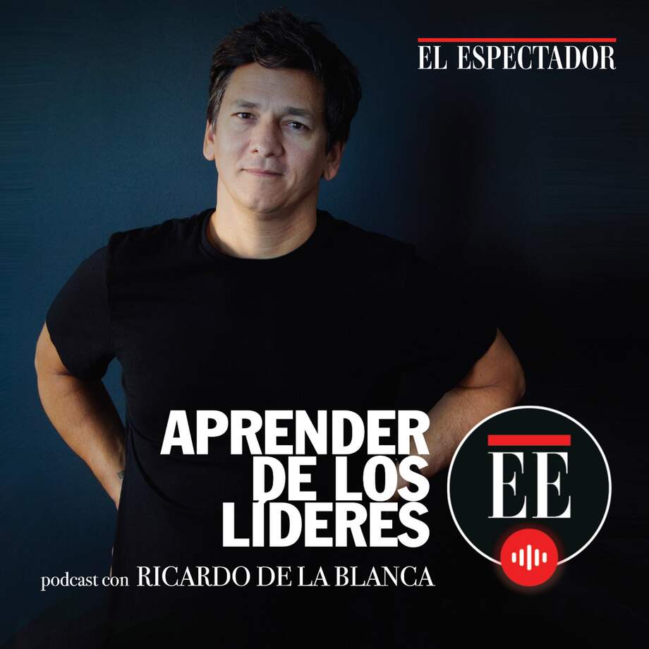 Aprender de los líderes, nuevo podcast de liderazgo en El Espectador