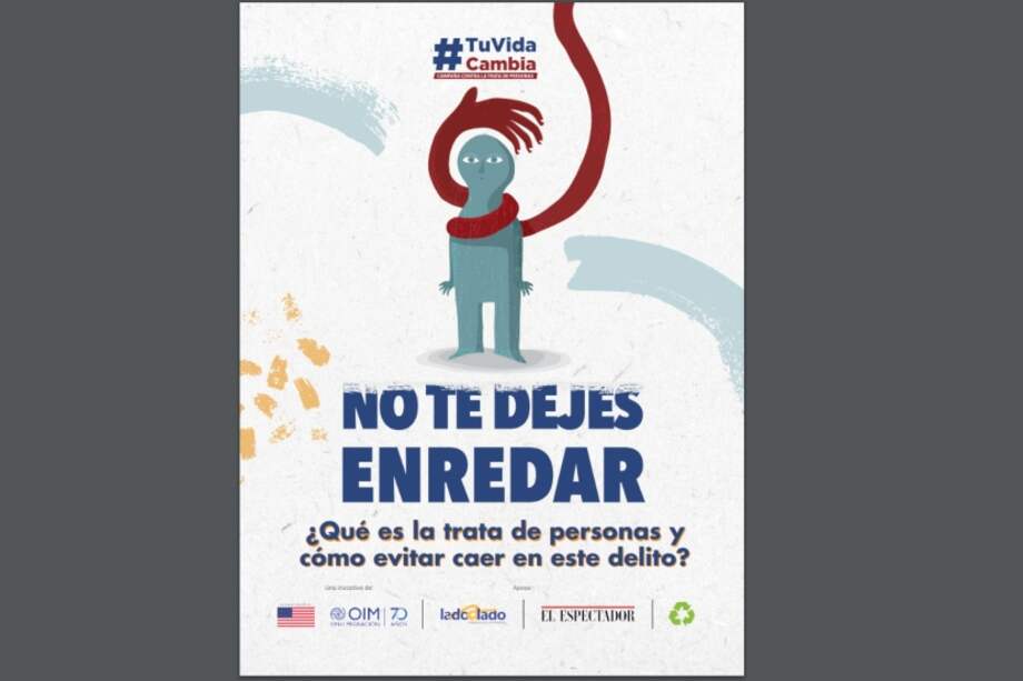 Cartilla “No te dejes enredar ¿Qué es la trata y cómo evitar caer en este delito?”.
