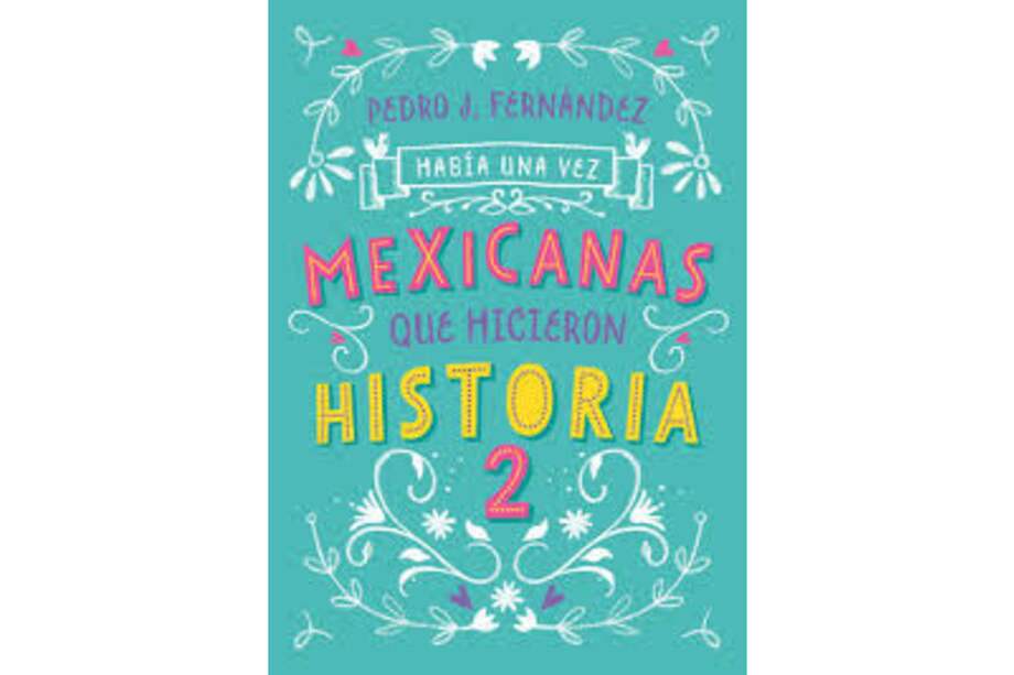 "Mexicanas que hicieron historia 2" fue reconocido como el mejor libro infantil del 2020 por la Cámara Nacional de la Industria Editorial Mexicana y será presentado en la Feria del Libro de Guadalajara en la jornada que cierra la reunión literaria.