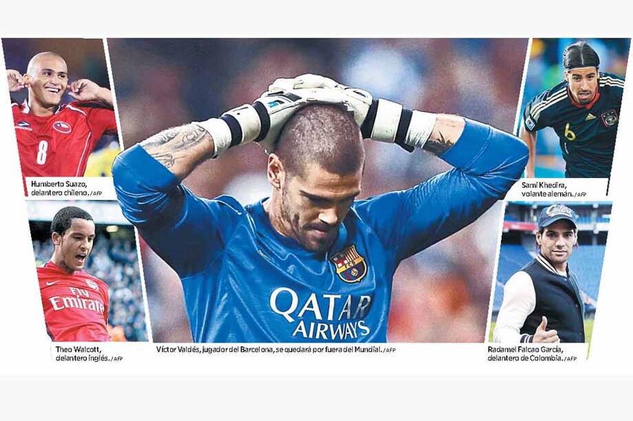 Humberto Suazo, delantero chileno./ AFP. Theo Walcott, delantero inglés. /AFP. Víctor Valdés, jugador del Barcelona, se quedará por fuera del Mundial./ AFP. Sami Khedira, volante alemán./ AFP. Radamel Falcao García, delantero de Colombia. / AFP
