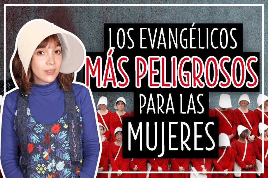 ¿Cómo funciona la conspiración internacional de evangélicos contra las mujeres? - #LasIgualadas