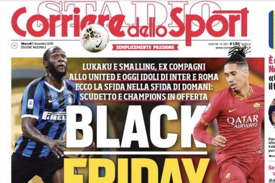 "El Scudetto y la Champions en oferta: Viernes Negro", es lo que dice la portada del Corriere dello Sport con una foto de Lukaku (izquierda) y Smalling (derecha). / @ASRomaEN