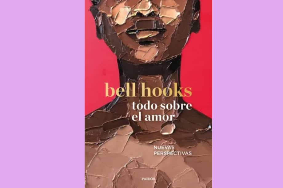 “Todo sobre el amor: Nuevas perspectivas” de bell hooks (1999)