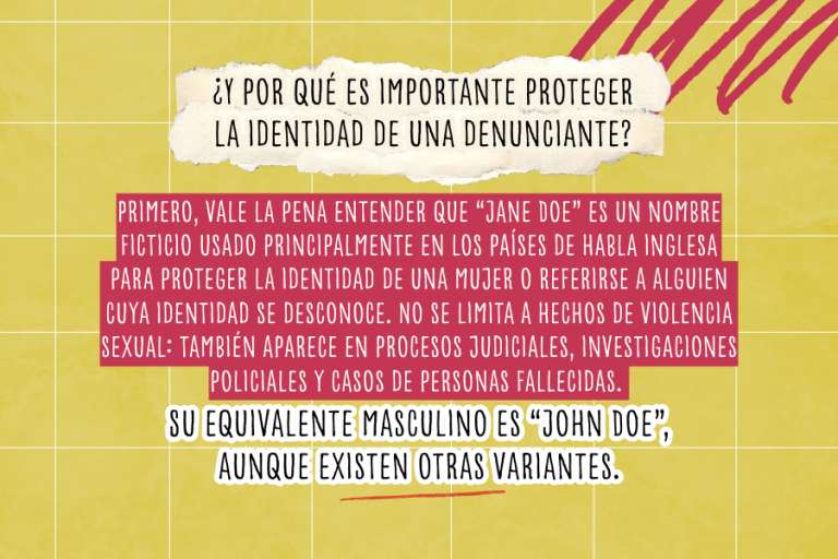 ¿Quién es Jane Doe y por qué se debe proteger la identidad de las denunciantes?