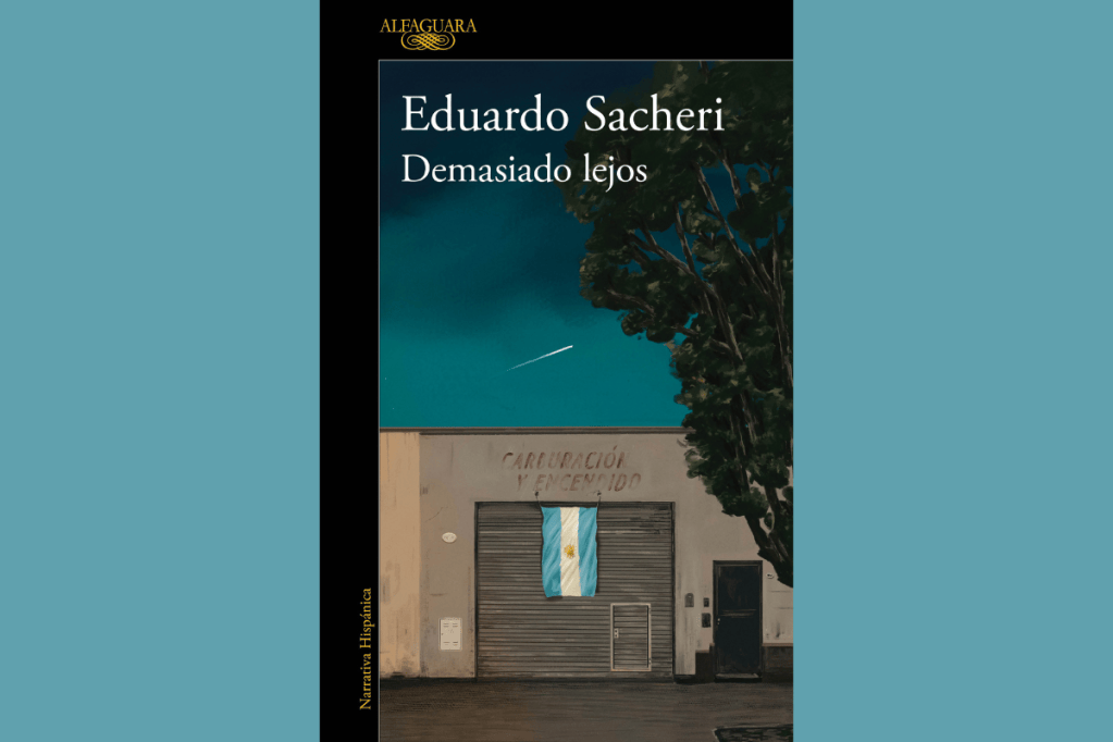 En "Demasiado lejos", la novela de Eduardo Sacheri, se cuenta una historia de incertidumbre por una derrota que la prensa argentina se negaba a reconocer.