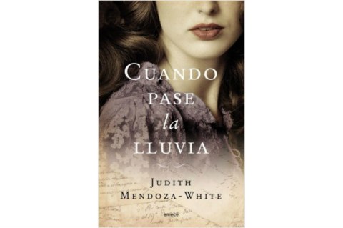 "Cuando pase la lluvia",un relato de amor y tesón femenino ante la adversidad