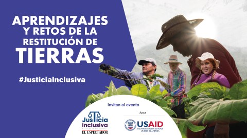 Aprendizajes y Retos de la Restitución de Tierras